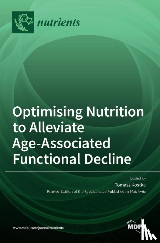  - Optimising Nutrition to Alleviate Age-Associated Functional Decline