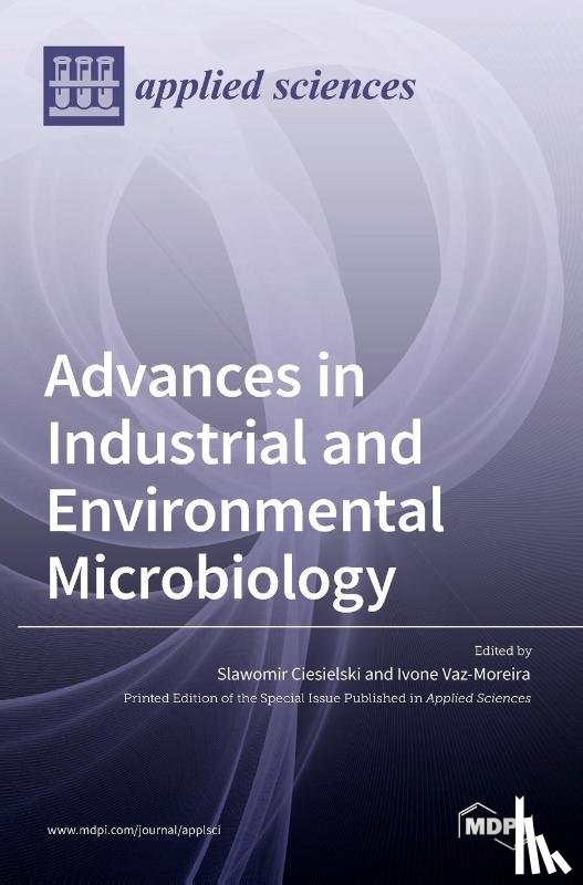 CIESIELSKI, SLAWOMIR - Advances in Industrial and Environmental Microbiology
