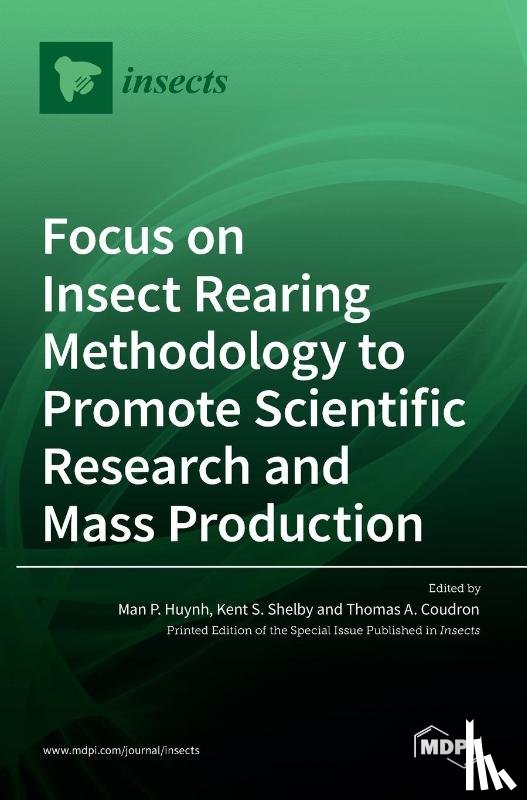 P. HUYNH, MAN - Focus on Insect Rearing Methodology to Promote Scientific Research and Mass Production