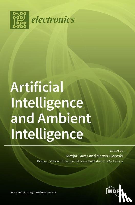 GAMS, MATJAZ - Artificial Intelligence and Ambient Intelligence