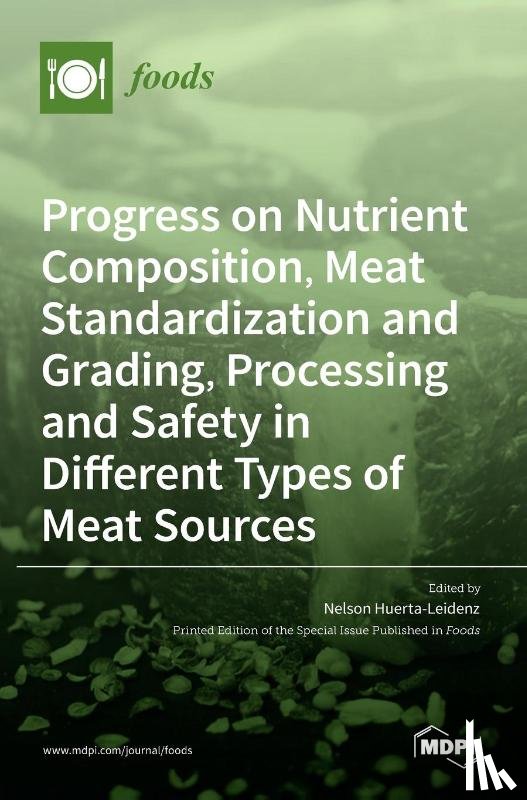 Huerta-Leidenz, Nelson - Progress on Nutrient Composition, Meat Standardization and Grading, Processing and Safety in Different Types of Meat Sources