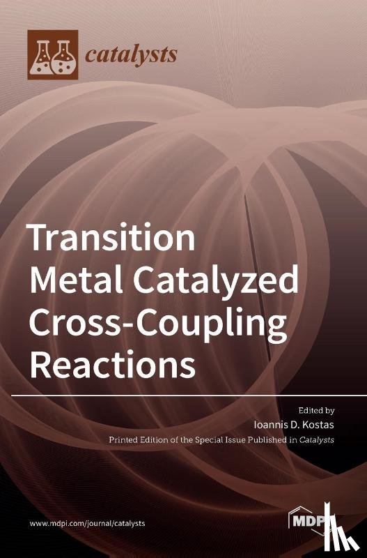 D. KOSTAS, IOANNIS - Transition Metal Catalyzed Cross-Coupling Reactions