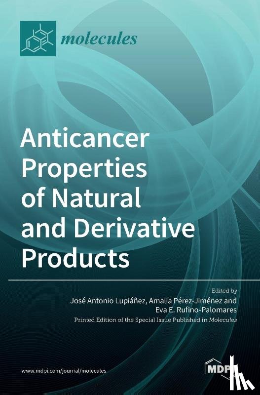 Antonio Lupi´a ~. Nez, Jos´e - Anticancer Properties of Natural and Derivative Products