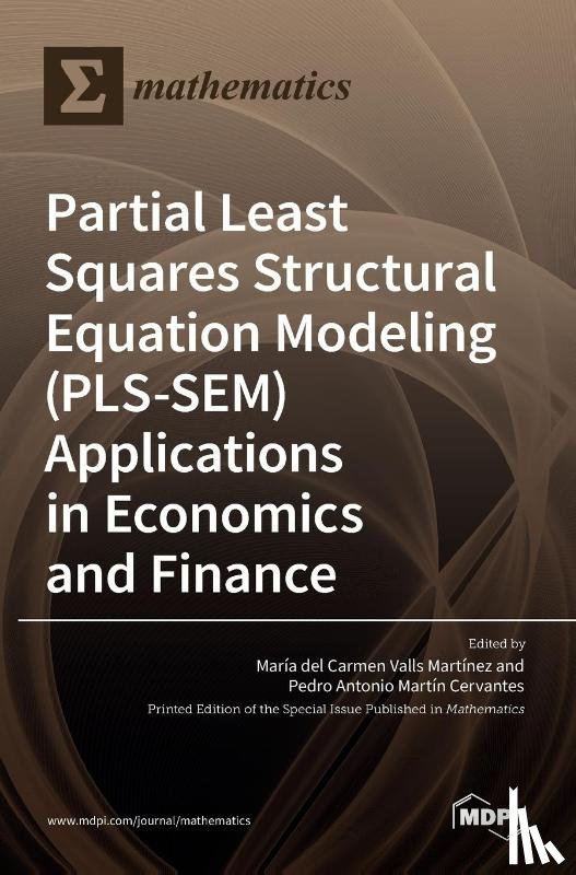 del Carmen Valls Mart´ınez, Mar´ - Partial Least Squares Structural Equation Modeling (PLS-SEM) Applications in Economics and Finance