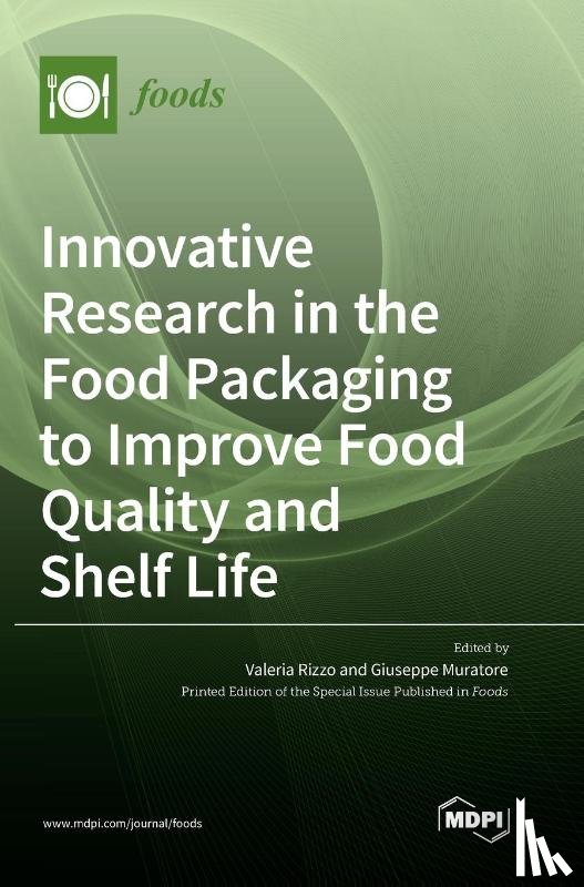 Rizzo, Valeria - Innovative Research in the Food Packaging to Improve Food Quality and Shelf Life