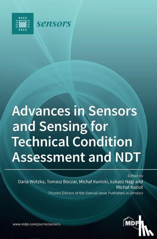 Boczar, Tomasz - Advances in Sensors and Sensing for Technical Condition Assessment and NDT