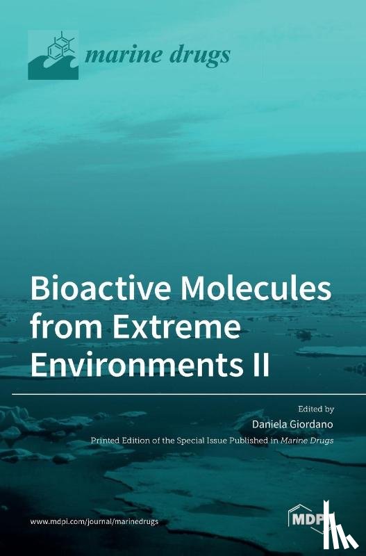 Giordano, Daniela - Bioactive Molecules from Extreme Environments II