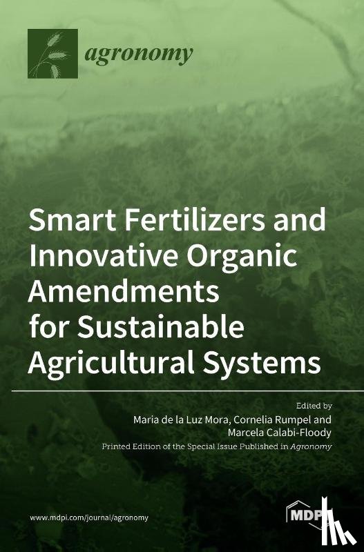 DE LA LUZ MORA, MARI - Smart Fertilizers and Innovative Organic Amendments for Sustainable Agricultural Systems