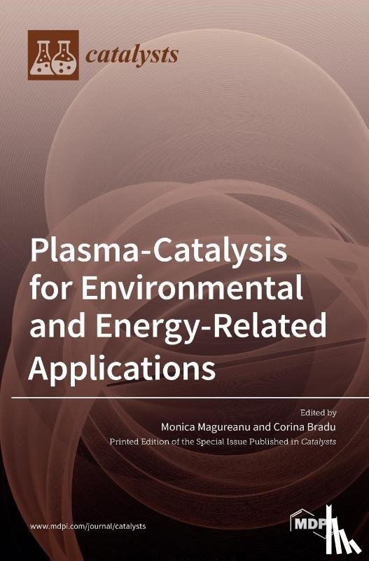  - Plasma-Catalysis for Environmental and Energy-Related Applications