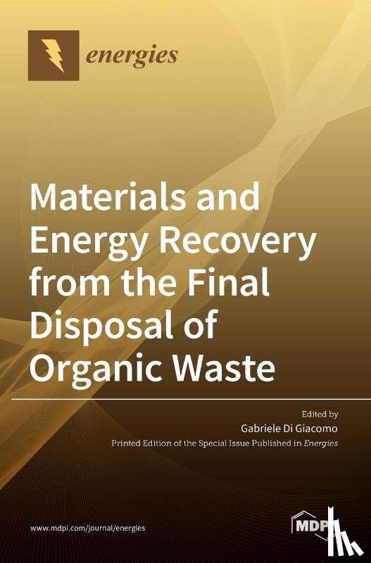 Di Giacomo, Gabriele - Materials and Energy Recovery from the Final Disposal of Organic Waste