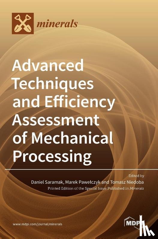 Saramak, Daniel - Advanced Techniques and Efficiency Assessment of Mechanical Processing