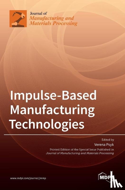 PSYK, VERENA - Impulse-Based Manufacturing Technologies