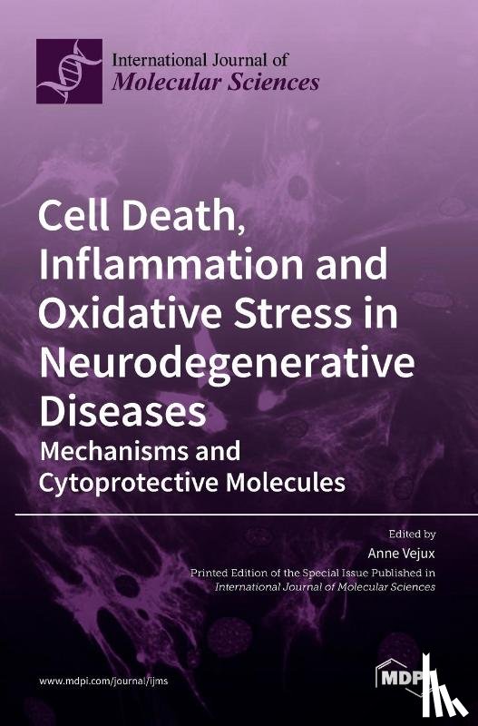 VEJUX, ANNE - Cell Death, Inflammation and Oxidative Stress in Neurodegenerative Diseases