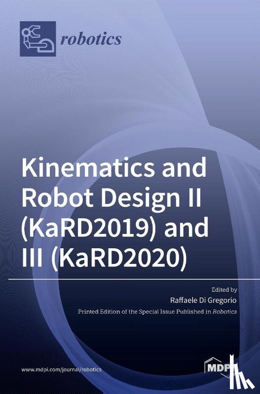 DI GREGORIO, RAFFAEL - Kinematics and Robot Design II (KaRD2019) and III (KaRD2020)