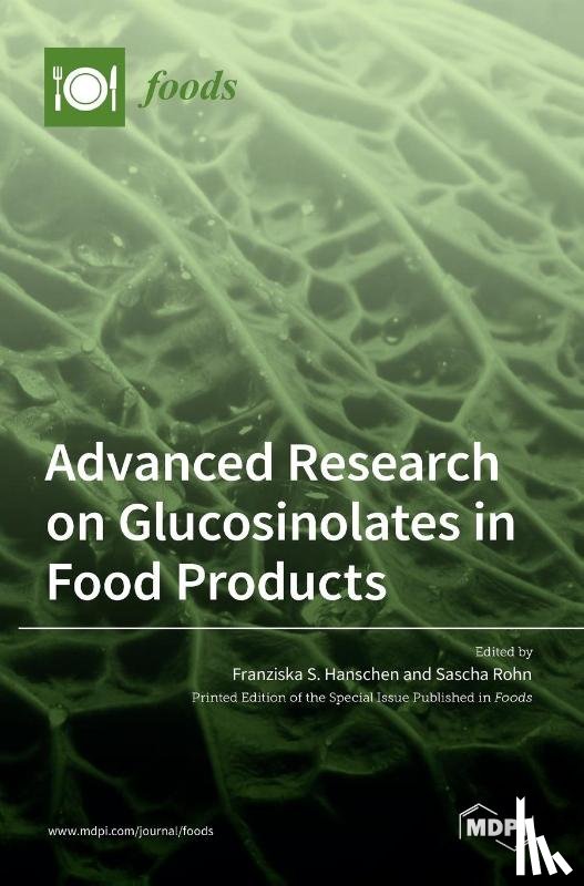 HANSCHEN, FRANZISKA - Advanced Research on Glucosinolates in Food Products