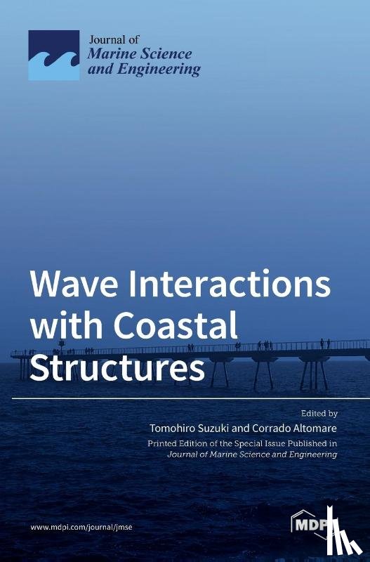 SUZUKI, TOMOHIRO - Wave Interactions with Coastal Structures