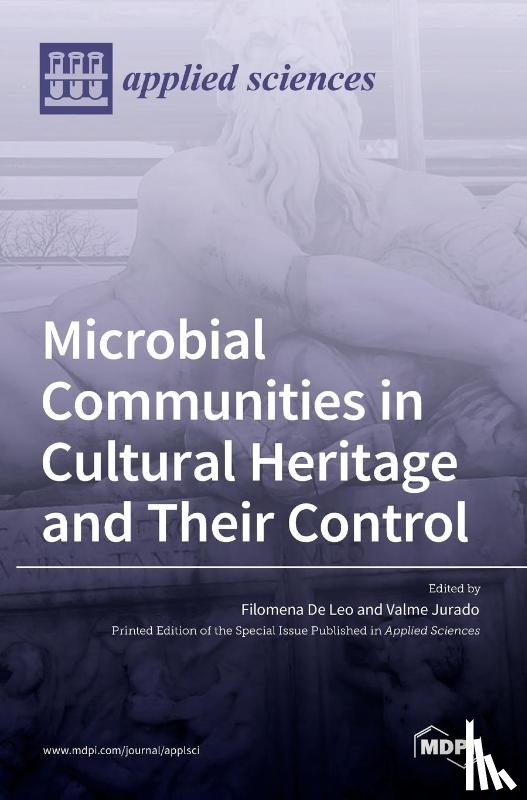 de Leo, Filomena - Microbial Communities in Cultural Heritage and Their Control