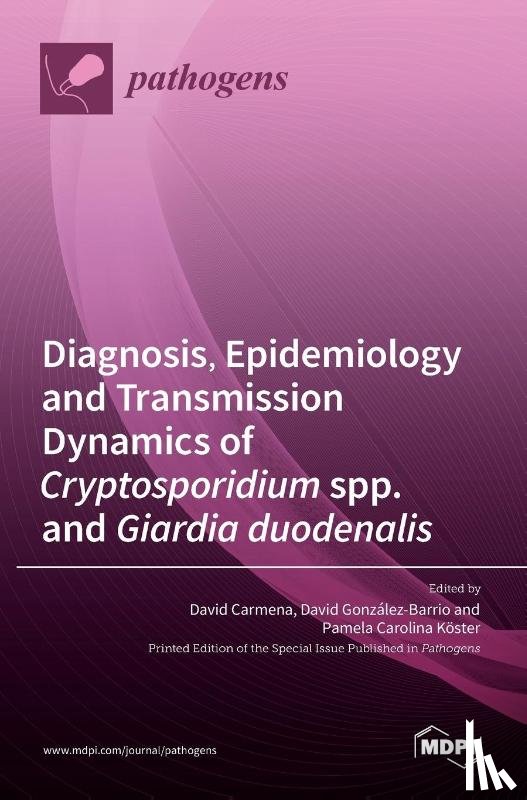 Carmena, David - Diagnosis, Epidemiology and Transmission Dynamics of Cryptosporidium spp. and Giardia duodenalis