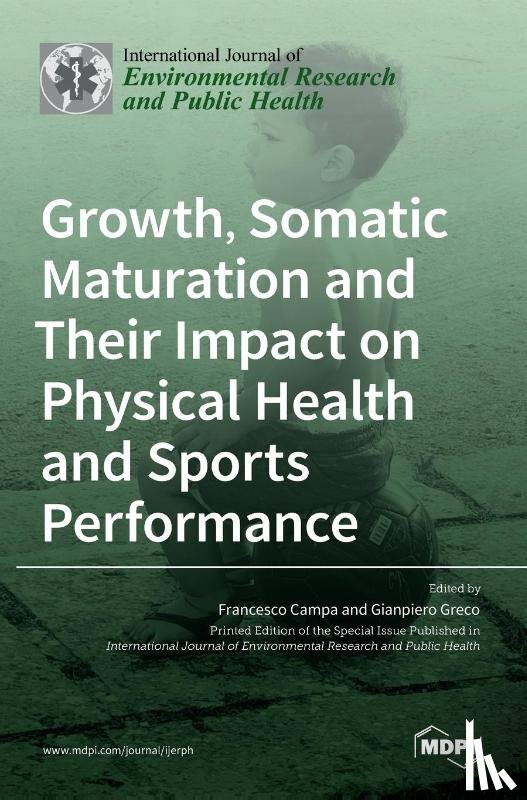  - Growth, Somatic Maturation and Their Impact on Physical Health and Sports Performance