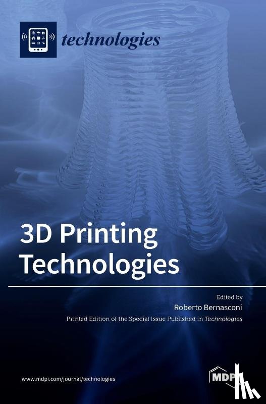  - 3D Printing Technologies