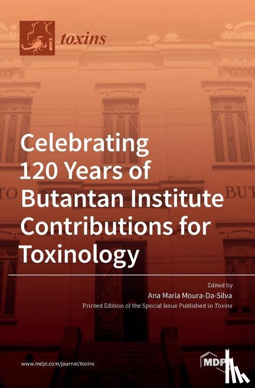 M. MOURA-DA-SILVA, A - Celebrating 120 Years of Butantan Institute Contributions for Toxinology