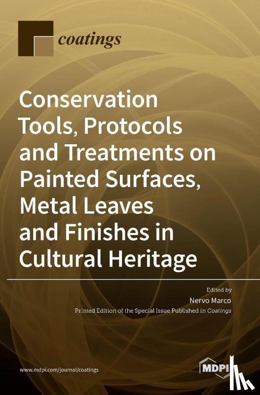 Nervo, Marco - Conservation Tools, Protocols and Treatments on Painted Surfaces, Metal Leaves and Finishes in Cultural Heritage