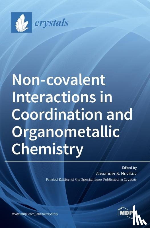  - Non-covalent Interactions in Coordination and Organometallic Chemistry