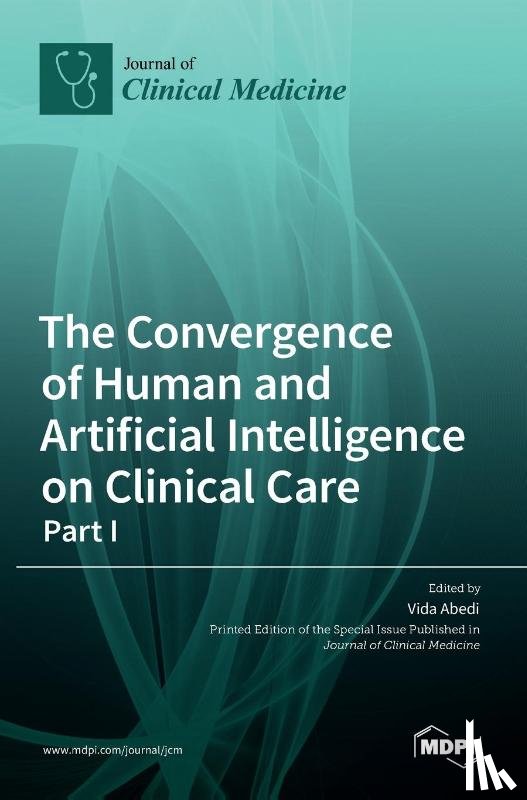  - The Convergence of Human and Artificial Intelligence on Clinical Care