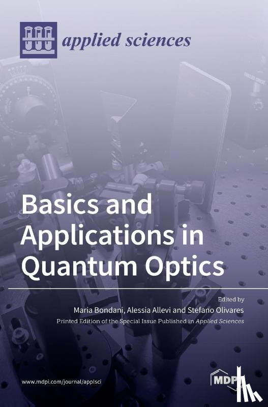 Bondani, Maria - Basics and Applications in Quantum Optics