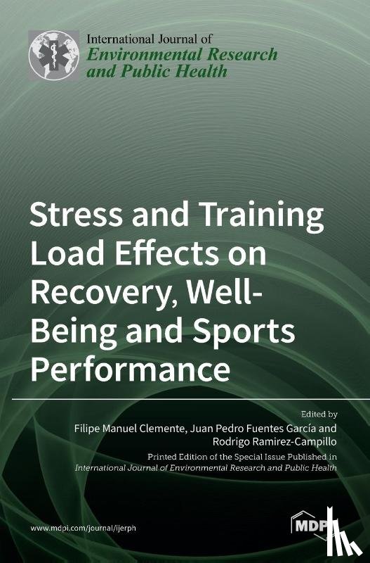 Manuel Clemente, Filipe - Stress and Training Load Effects on Recovery, Well-Being and Sports Performance