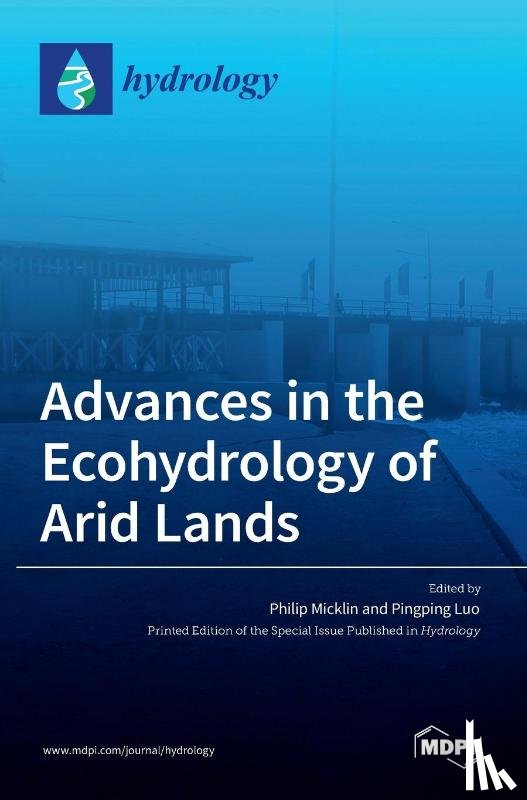Micklin, Philip - Advances in the Ecohydrology of Arid Lands