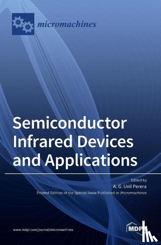 Unil Perera, A. G. - Semiconductor Infrared Devices and Applications