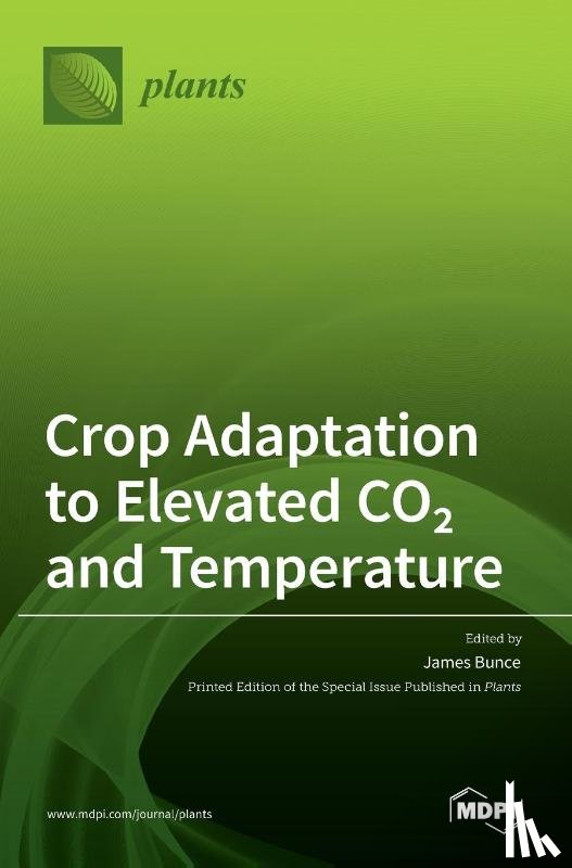 Bunce, James - Crop Adaptation to Elevated CO2 and Temperature
