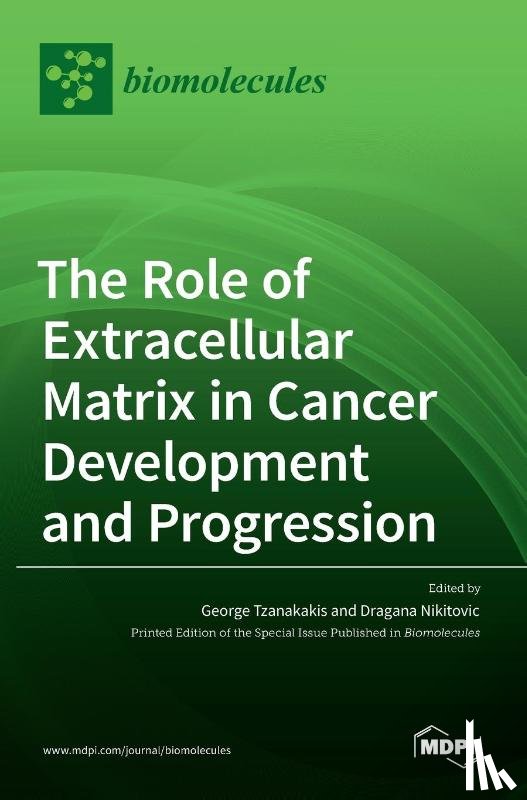 Tzanakakis, George - The Role of Extracellular Matrix in Cancer Development and Progression