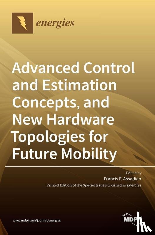 F. Assadian, Francis - Advanced Control and Estimation Concepts, and New Hardware Topologies for Future Mobility