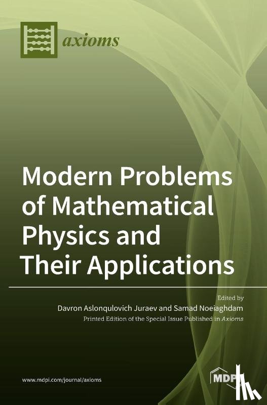  - Modern Problems of Mathematical Physics and Their Applications