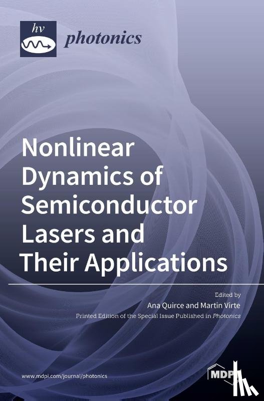  - Nonlinear Dynamics of Semiconductor Lasers and Their Applications