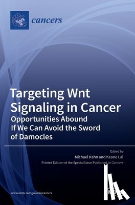 Kahn, Michael - Targeting Wnt Signaling in Cancer
