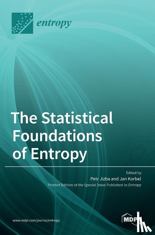 Jizba, Petr - The Statistical Foundations of Entropy
