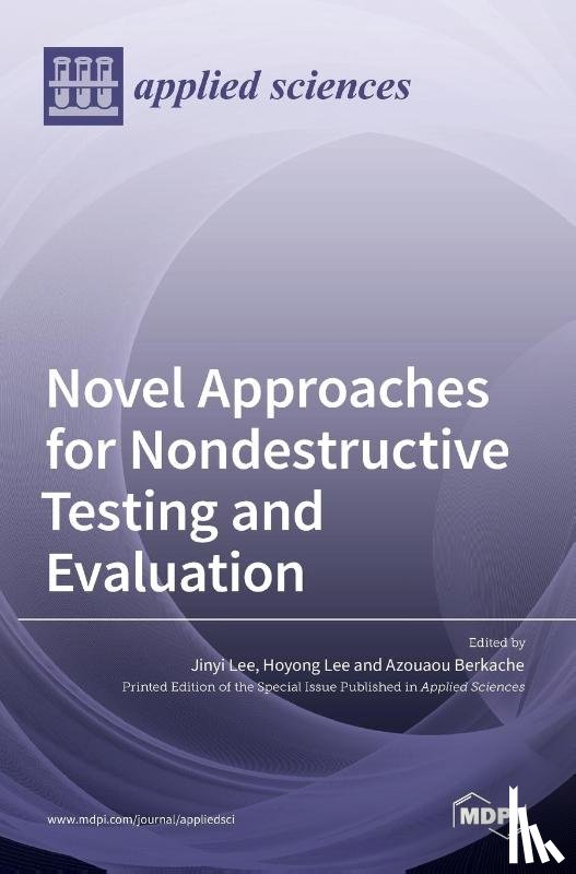 Lee, Jinyi - Novel Approaches for Nondestructive Testing and Evaluation