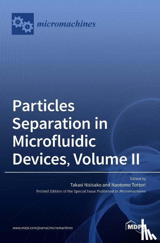  - Particles Separation in Microfluidic Devices, Volume II