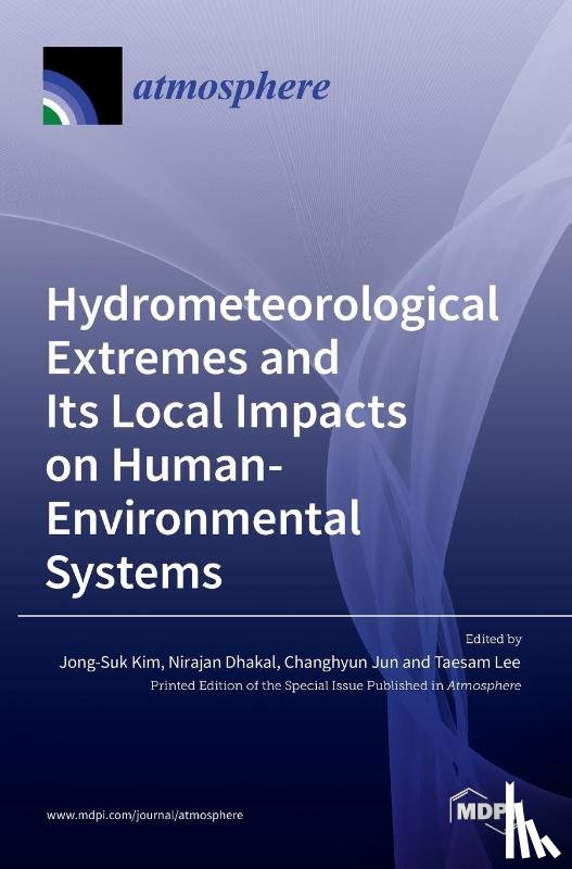 Kim, Jong-Suk - Hydrometeorological Extremes and Its Local Impacts on Human-Environmental Systems