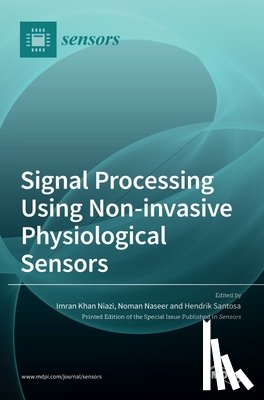 Niazi, Imran Khan - Signal Processing Using Non-invasive Physiological Sensors