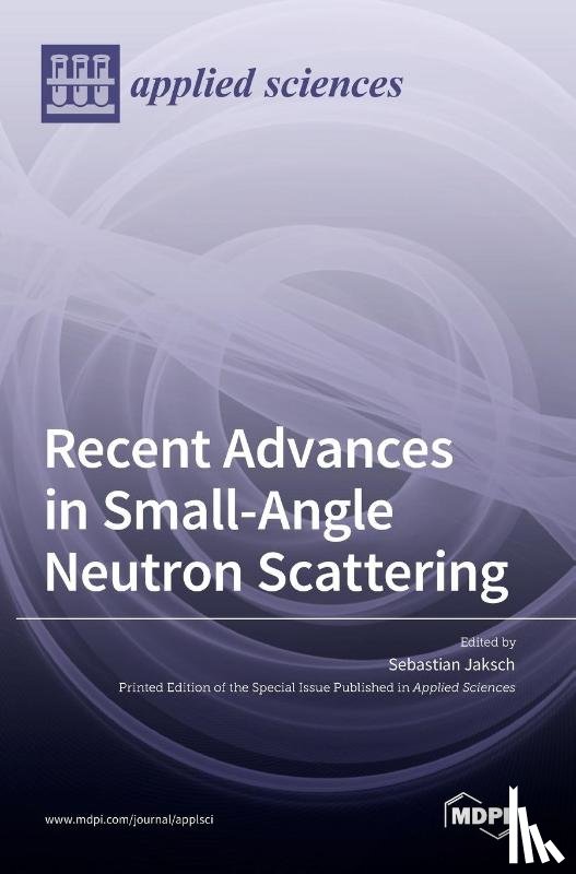 Jaksch, Sebastian - Recent Advances in Small-Angle Neutron Scattering