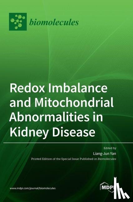 Yan, Liang-Jun - Redox Imbalance and Mitochondrial Abnormalities in Kidney Disease