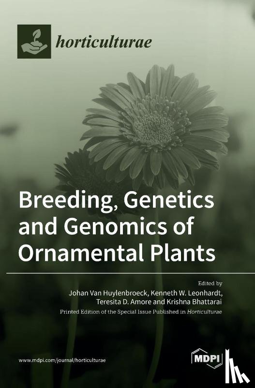Van Huylenbroeck, Johan - Breeding, Genetics and Genomics of Ornamental Plants