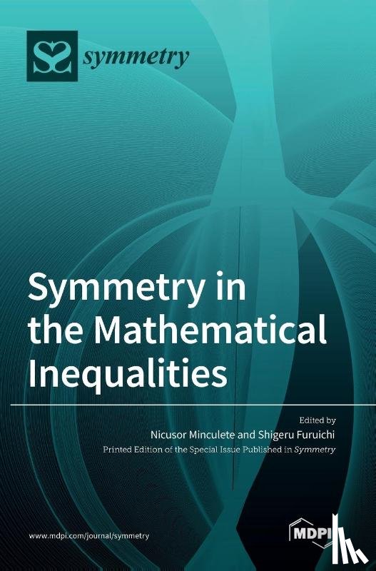 Minculete, Nicusor - Symmetry in the Mathematical Inequalities