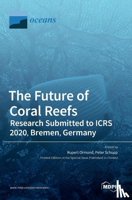 Ormond, Rupert - The Future of Coral Reefs