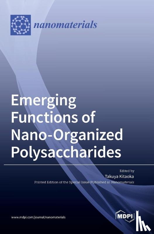  - Emerging Functions of Nano-Organized Polysaccharides