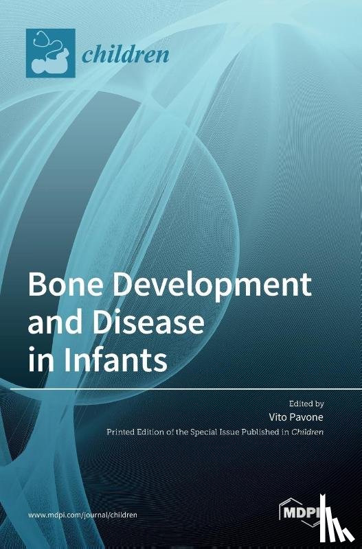 Pavone, Vito - Bone Development and Disease in Infants